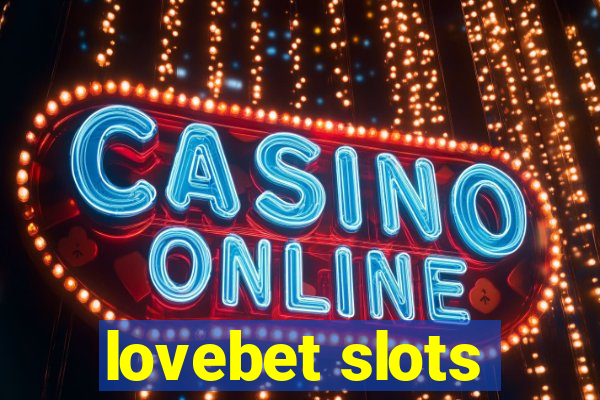 lovebet slots